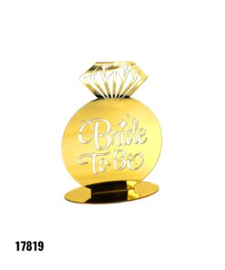 קישוט מרכז שולחן Bride to be טבעת זהב 20*15 ס"מ